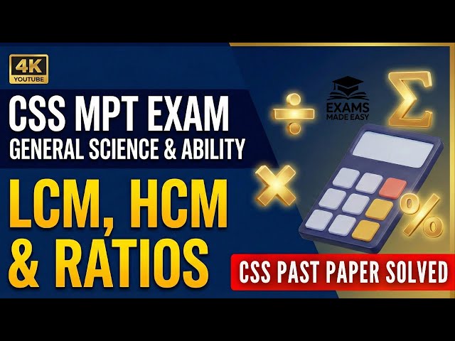 CSS MPT 2025 Arithmetic-2 | LCM, HCM & Ratios Solved Fast | General Science and Ability
