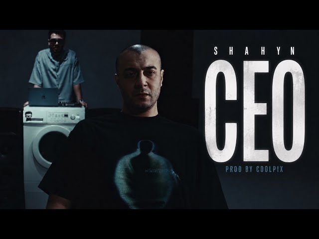 SHAHYN - CEO (PROD. @Coolpixx )