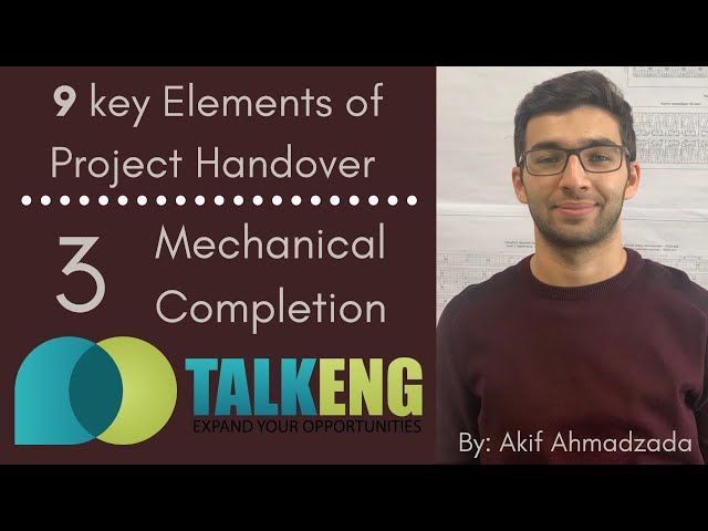 TalkENG - Project Handover Processes. Lecture 3/10 - Mechanical Completion (MC)