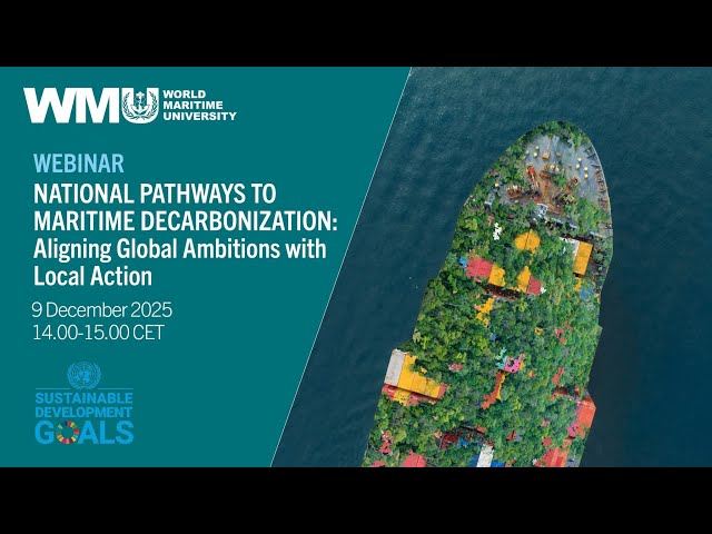 WEBINAR - National Pathways to Maritime Decarbonization  Aligning Global Ambitions with Local Action