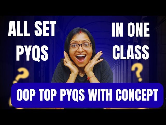 Top PYQs on OOP-Object-Oriented Programming with Concepts|All SET PYQs Object-Oriented Programming