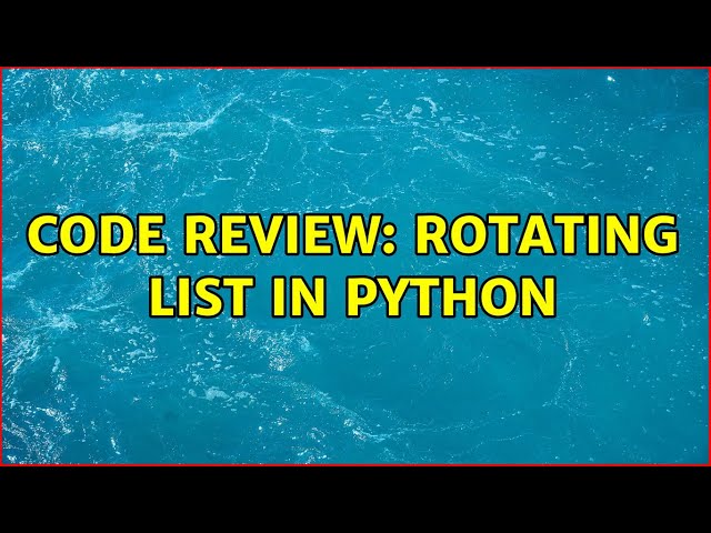 Code Review: Rotating list in python