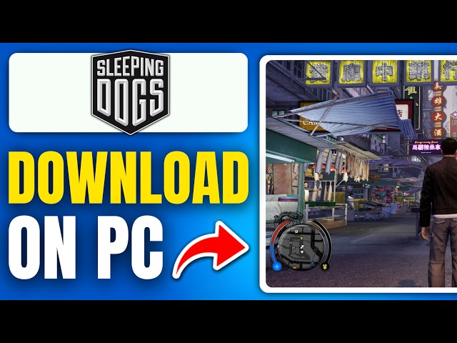 How to Download & Install Sleeping Dogs on PC/Laptop – Easy Method (2026)