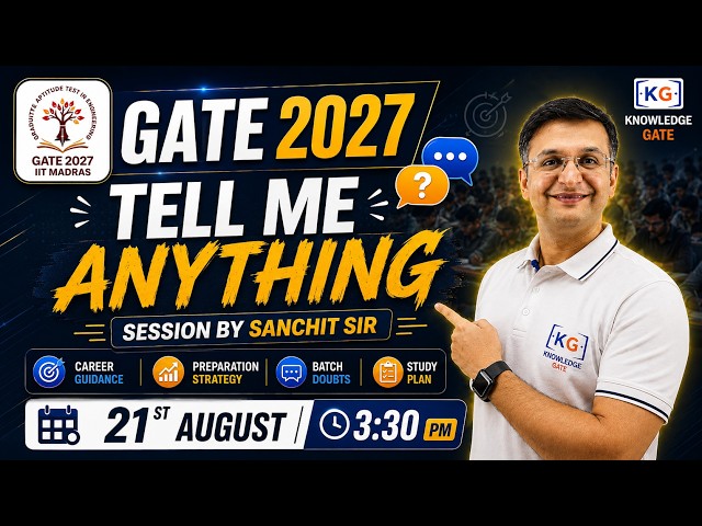 ✨ Tell me anything session by Sanchit sir | GATE Guidance 2027 | LIVE on KnowledgeGate | ⏰ 3:30 PM