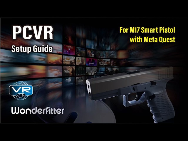 M17 Smart Pistol PCVR Mode Setup Tutorial | Wonderfitter