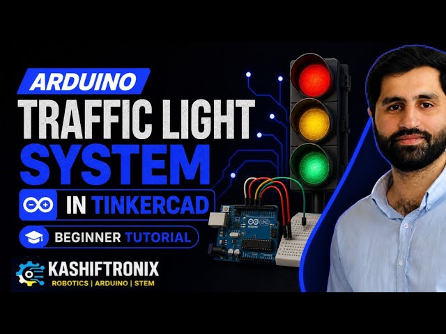 Arduino Traffic Light System in Tinkercad | Beginner Tutorial | Kashiftronix