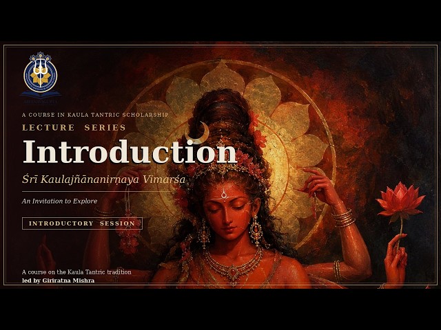Śrī Kaulajñānanirṇaya Vimarśa — Course Announcement | AIAS