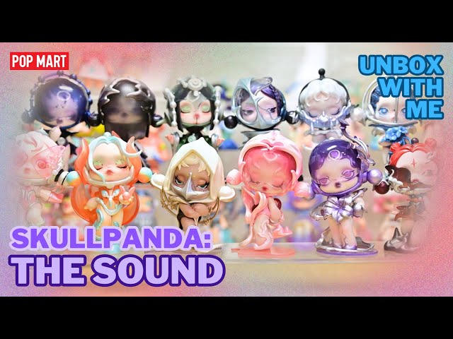 【POP MART】SKULLPANDA: THE SOUND | FULL SET UNBOXING (4K)