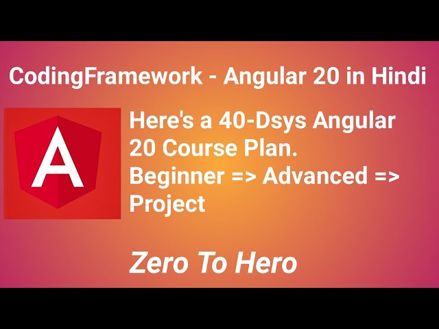 Angular 20 Full Series Introduction | Learn Angular 20 Step by Step