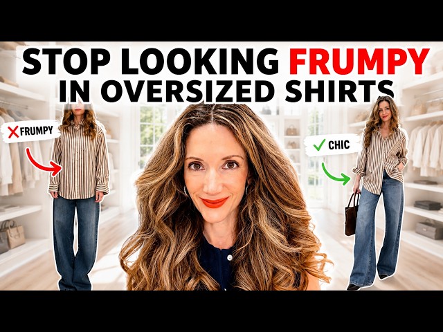90% of Women Wear Oversized Shirts WRONG- How Stylish Women FIX It!