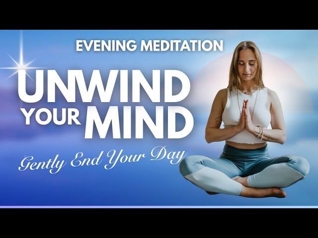10-Minute Gentle Evening Meditation🌙 End Your Day Calm:  Stress Relief & Anxiety