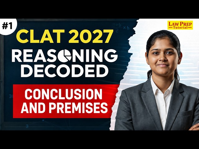 CLAT 2027 Critical Reasoning | Conclusion and Premises | CLAT Preparation 2027