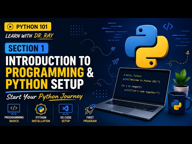 Python for Beginners: Installation, VS Code & Setup | Python 101 Section 1 | Learn with Dr. Ray