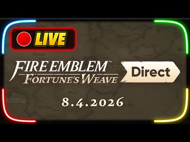 Let's Watch the Fire Emblem: Fortune’s Weave Direct! (8.4.2026)