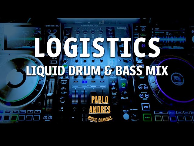Logistics Classics - Liquid Drum &  Bass Mix (Uplifting)