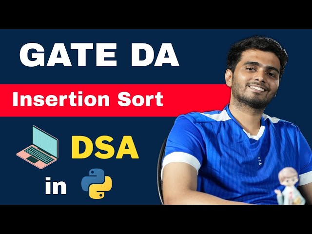 DSA for GATE DA exam, Insertion sort algorithm ( Intuition and Code visualization )