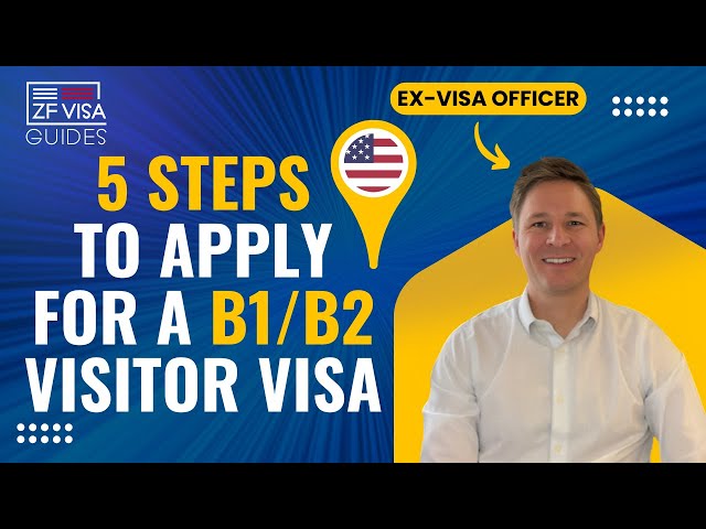 5 Easy Steps to Apply for a B1/B2 Visitor Visa (Complete Guide by an Ex-Visa Officer!)