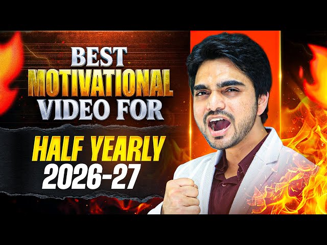 THE LAST MOTIVATIONAL VIDEO YOU NEED FOR HALF-YEARLY EXAMS