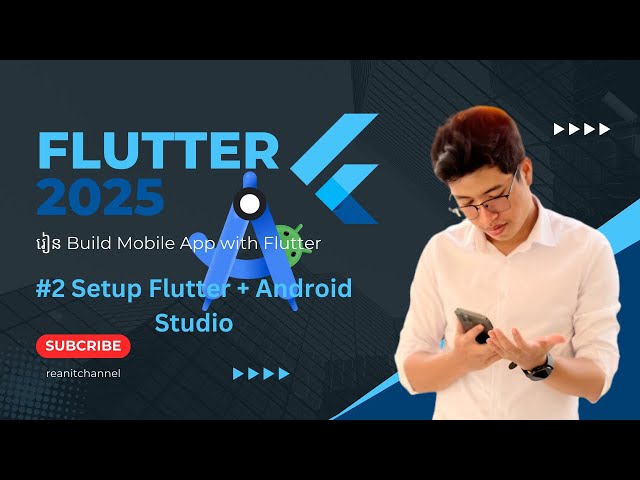 #2 Setup Flutter + Android Studio | Flutter App Development Khmer