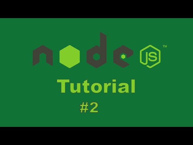 # 2 Nodejs Tutorial: Node jsDevelopment from Scratch