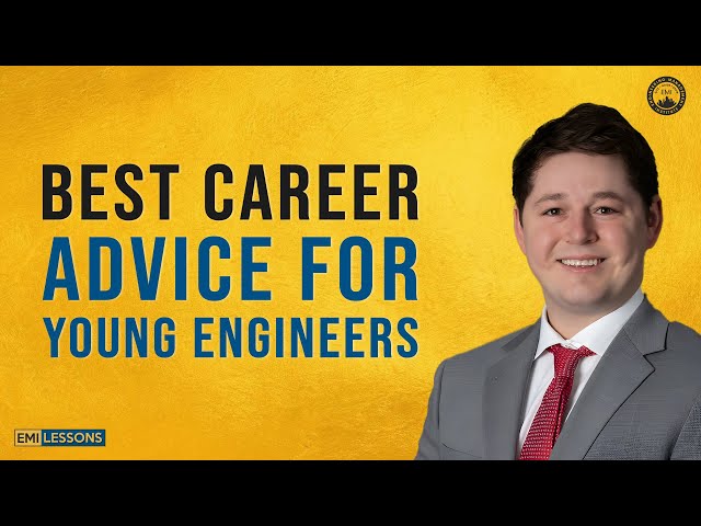 The Best Career Advice For Young Engineers