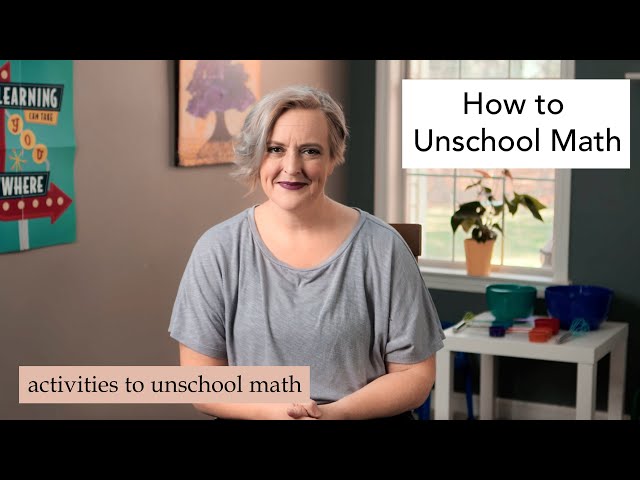 Unschool - How to Unschool Math