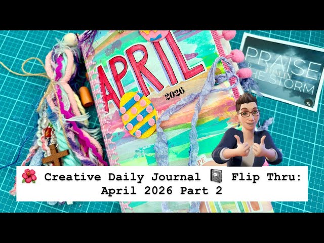 🌺 Creative Daily Journal || 📓 Flip Thru || April 2026 Part 2...