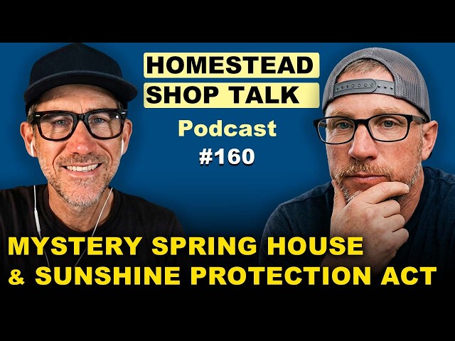 Controversial Sunshine Protection Act & Mystery Spring House in the Forest - Ep.160