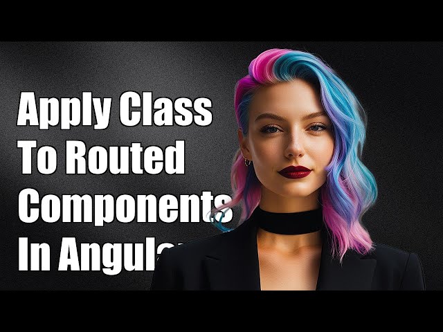 How to Apply a Class to Every Routed Component in Angular Easily