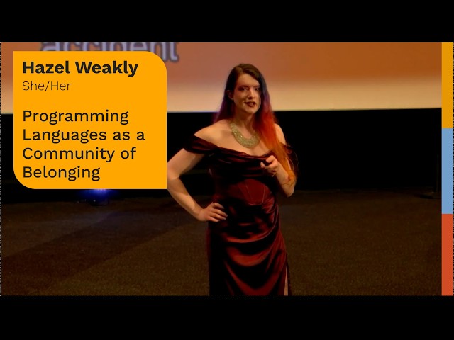 Programming Languages as a Community of Belonging (Hazel Weakly at RustWeek)