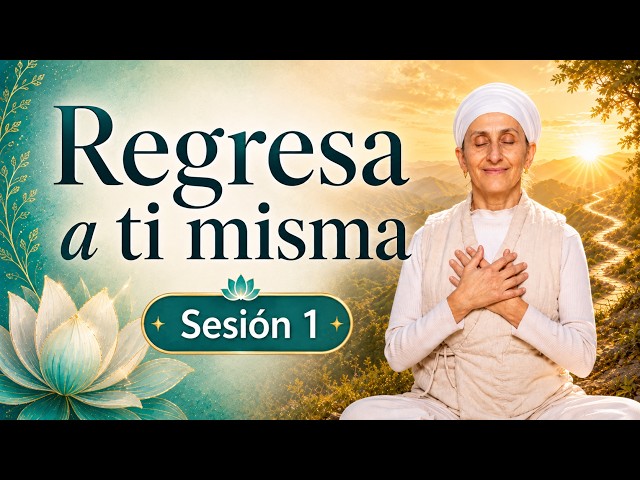DAY 1 - Masterclass: Returning to Yourself - With Nam Nidhan Khalsa