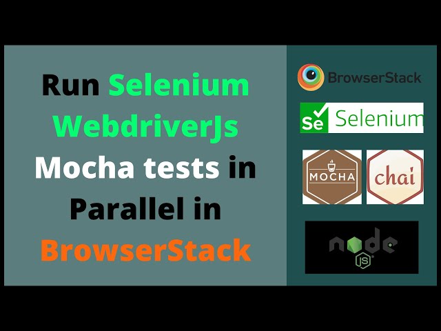 Run Selenium Webdriverjs Mocha tests in Parallel in BrowserStack