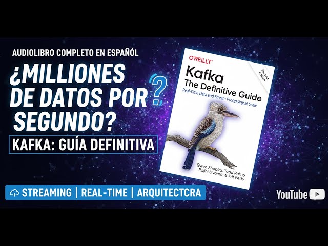 🎙️ Kafka — Real-Time Data y Stream Processing explicado en Español | Podcast 🔧