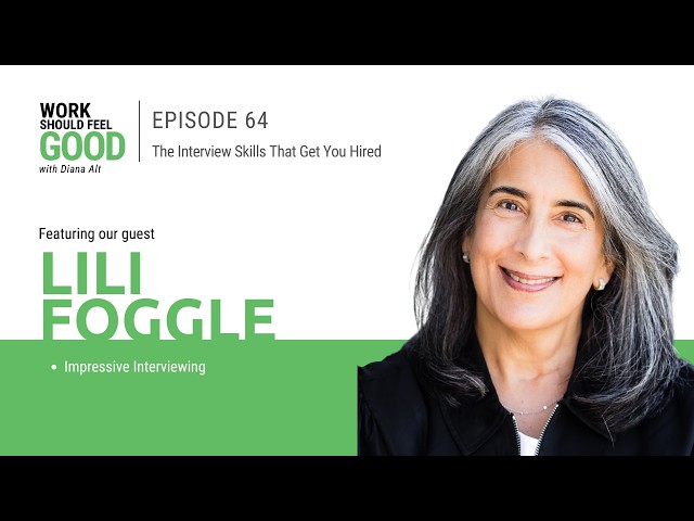 Ep. 64: The Interview Skills That Get You Hired with Lili Foggle