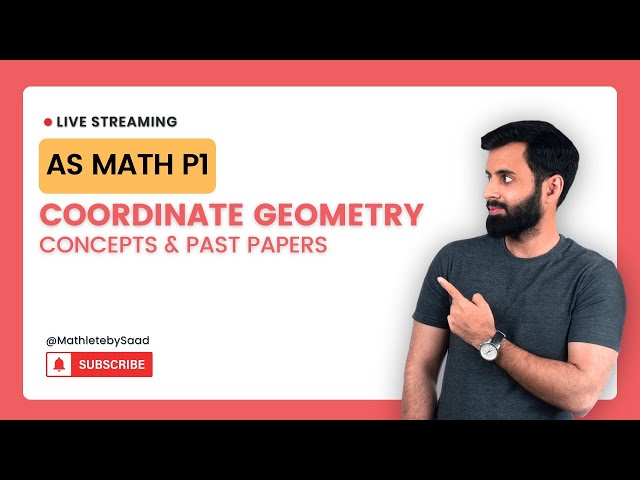AS Math P1 - Coordinate Geometry - Concepts and Past Papers