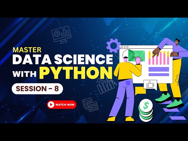 Master Data Science with Python | Session 8 | Data Analysis & Visualization | GS InfoTekh