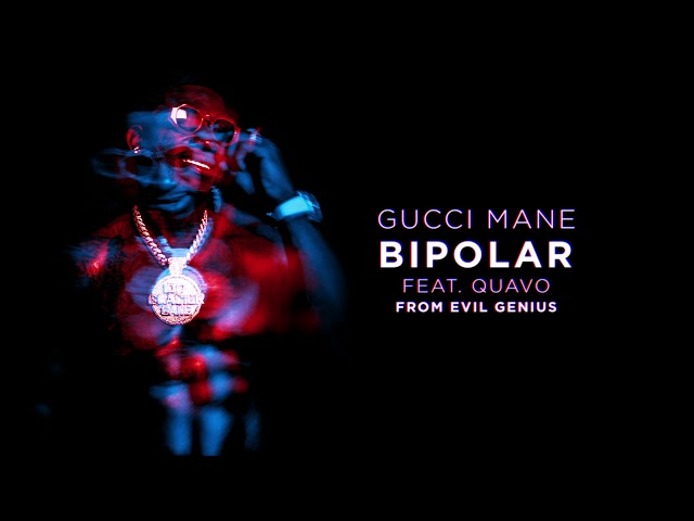 Gucci Mane - BiPolar feat. Quavo [Official Audio]