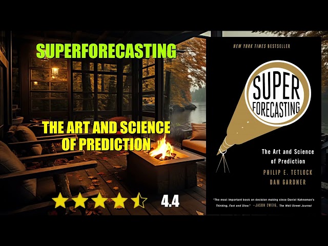Superforecasting: The Art and Science of Prediction - Book Summary
