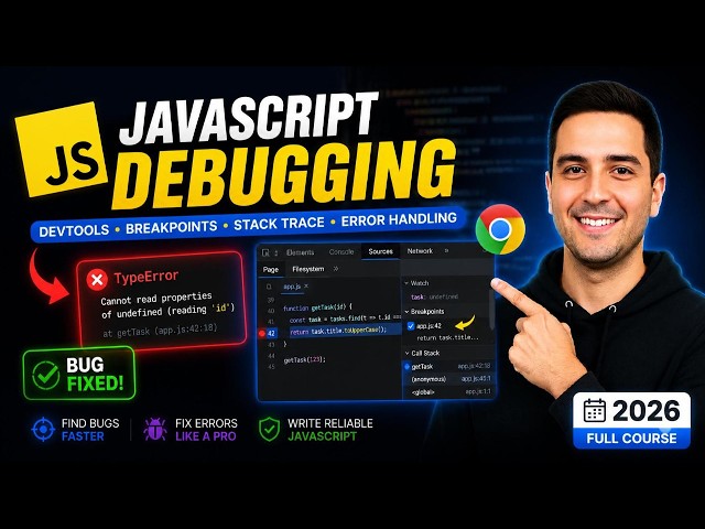 #9. JavaScript Debugging Tutorial 2026 | Chrome DevTools, Breakpoints, Stack Trace & Error Handling