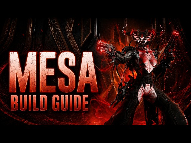 Mesa In-depth End Game Builds Guide with Level Cap Spotlight