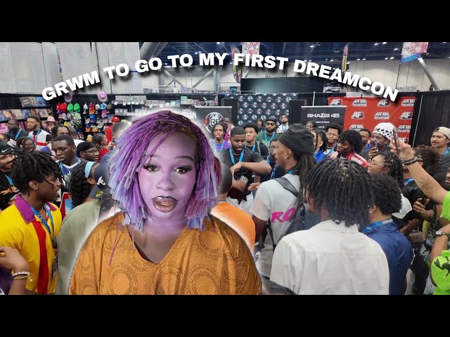 Going To My First DREAMCON 