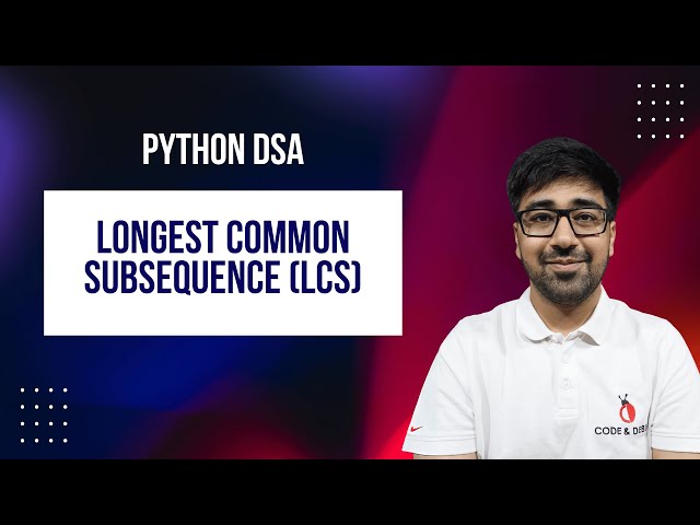 DSA in Python - Longest Common Subsequence (LCS) | 5 DP Variations + Space Optimization | Part 208