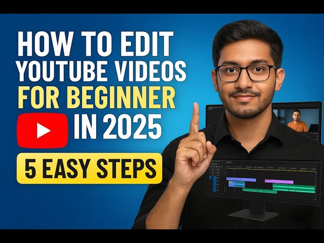 How to Edit YouTube Videos for Beginner in 2025 (5 EASY Steps)