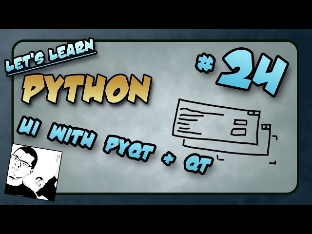 Let's Learn Python #24 - UI with Python, PyQt & Qt Designer