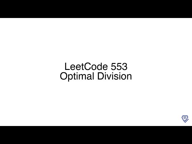 LeetCode 553: Optimal Division