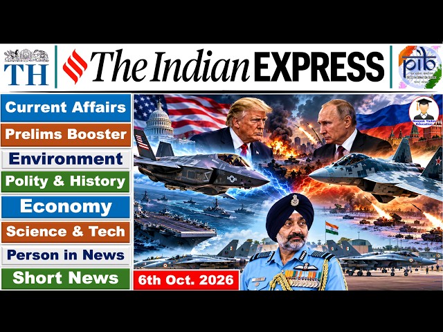 6 October 2026 Current Affairs | Daily PIB & Indian Express Analysis | The Hindu Analysis