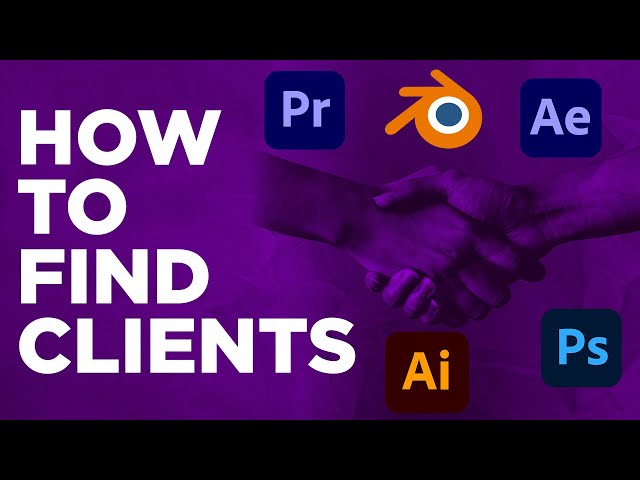 9 Tips to Find Your First Client - Motion Graphics Freelancing