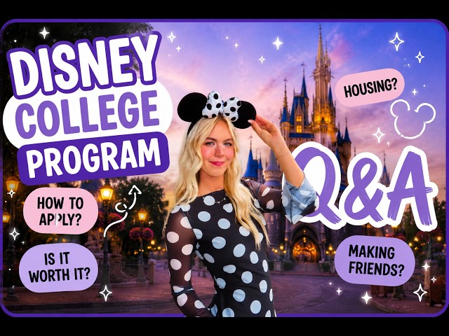 Everything I Wish I Knew Before the Disney College Program