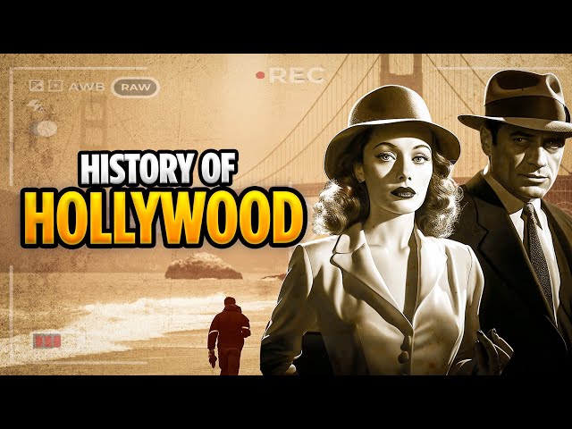 The History of Hollywood | Hollywood History In 5 Minutes | History of hollywood | The Historian