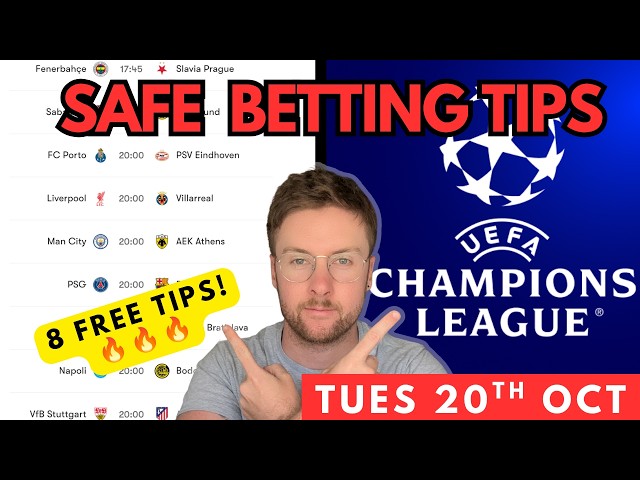 Champions League Football Betting Tips & Predictions | 8 Matches (Tuesday 20th October)
